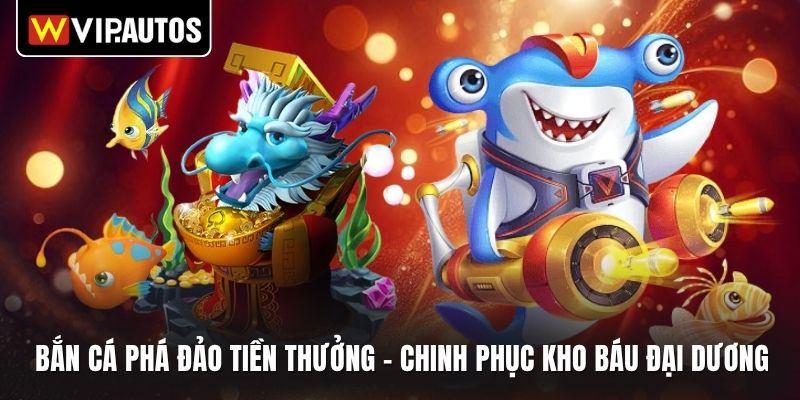 Bắn cá phá đảo