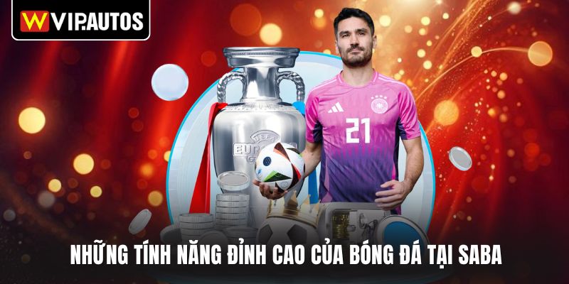 Những tính năng đỉnh cao của bóng đá tại SABA