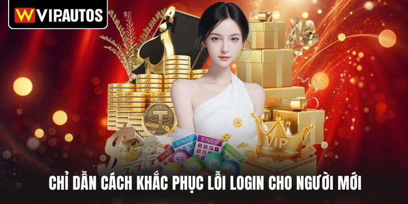 Chỉ dẫn cách khắc phục lỗi login cho người mới
