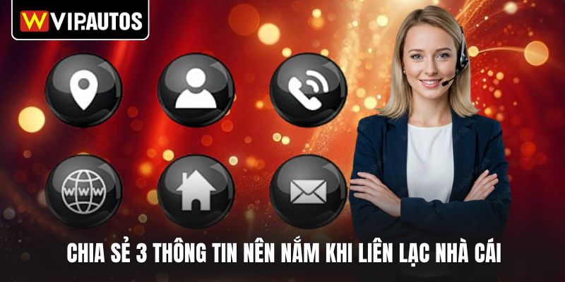 Chia sẻ 3 thông tin nên nắm khi liên lạc nhà cái