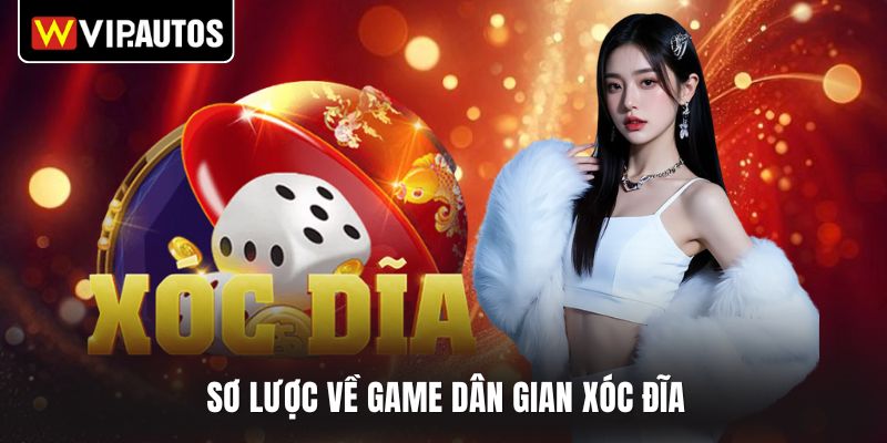 Sơ lược về game dân gian xóc đĩa