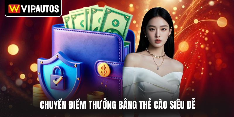 Chuyển điểm thưởng bằng thẻ cào siêu dễ