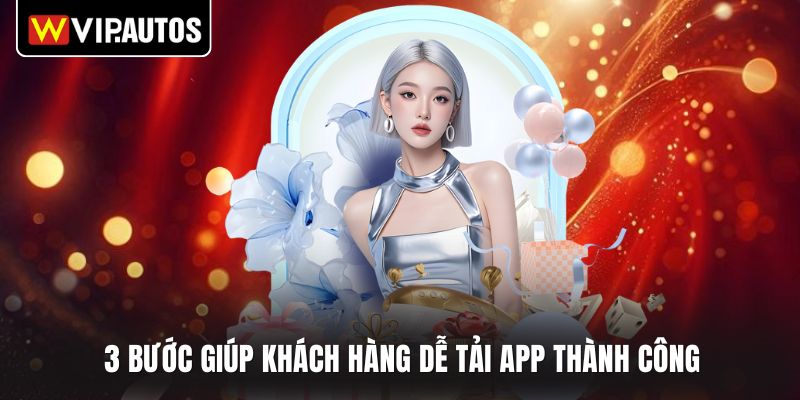 3 bước giúp khách hàng dễ tải app thành công
