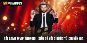 Tải game WVIP android