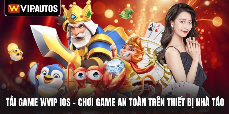 Tải game WVIP iOS
